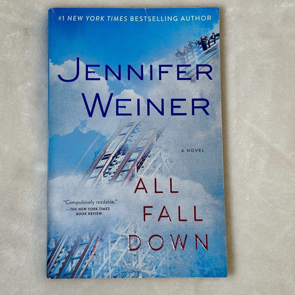 All Fall Down A Novel by Jennifer Weiner - Paperback NYT Bestselling Author